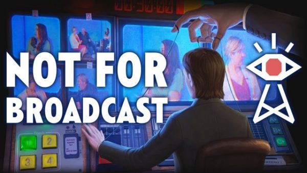 Not for Broadcast (EARLY ACCESS)