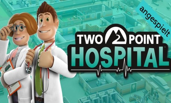 Two Point Hospital (angespielt)