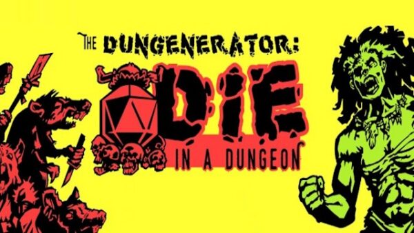 The DUNGENERATOR: DIE in a Dungeon