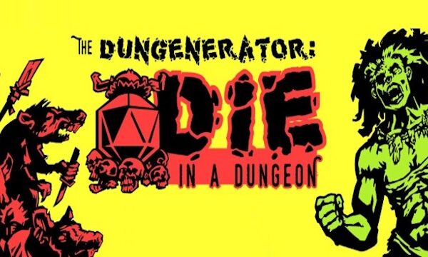 The DUNGENERATOR: DIE in a Dungeon